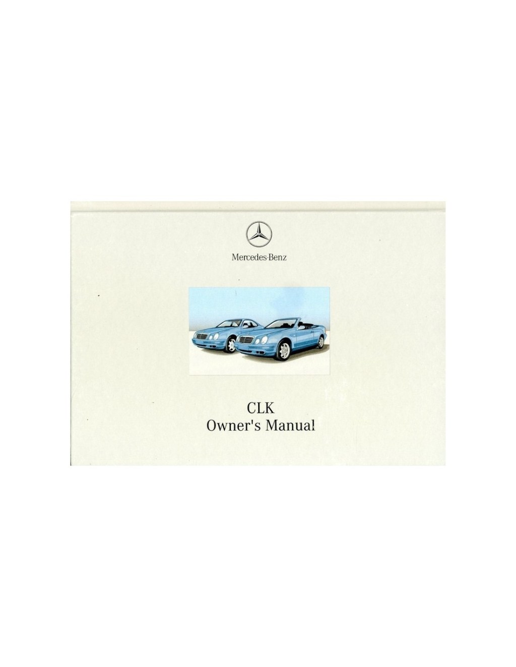 Picture of: MERCEDES BENZ CLK CLASS OWNER’S MANUAL ENGLISH